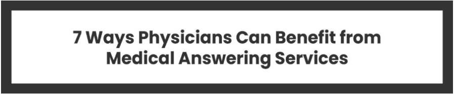 7 Ways Physicians Can Benefit from Medical Answering Services